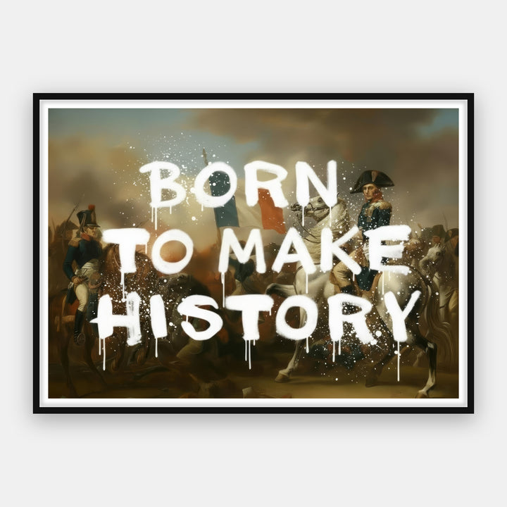 Napoleon - Born To Make History