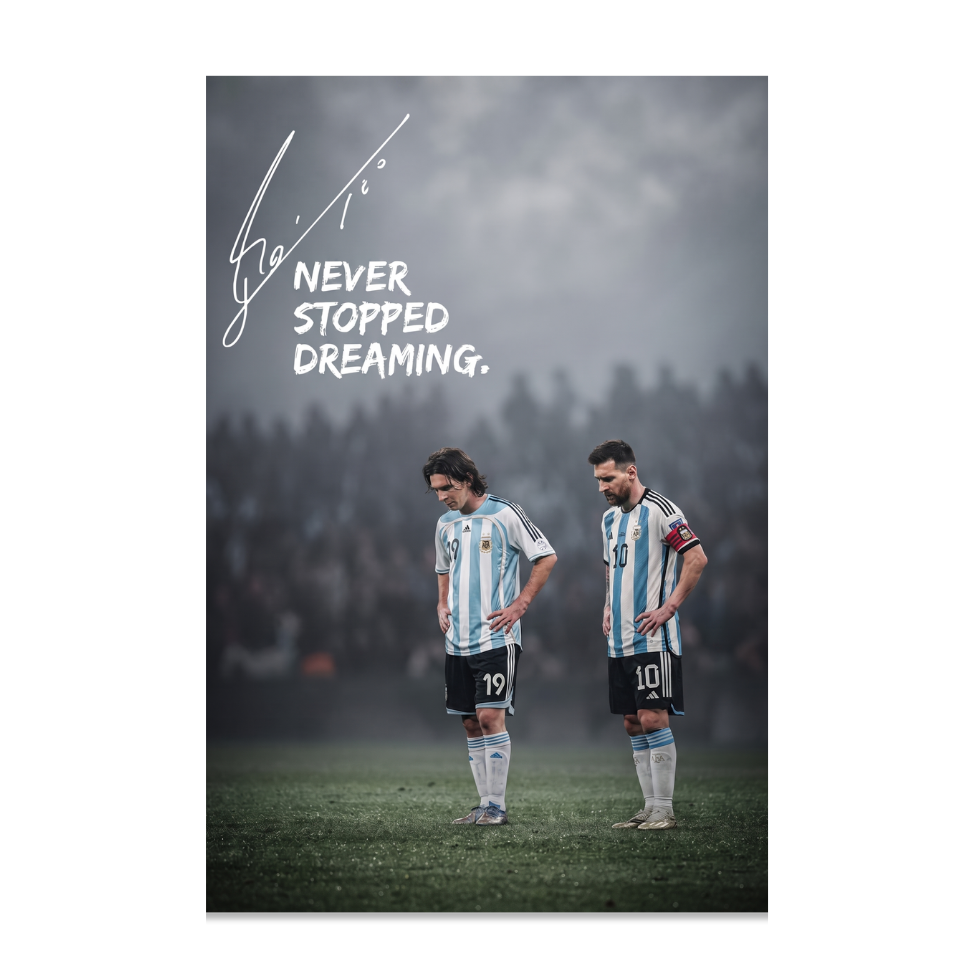 Messi - Never Stopped Dreaming