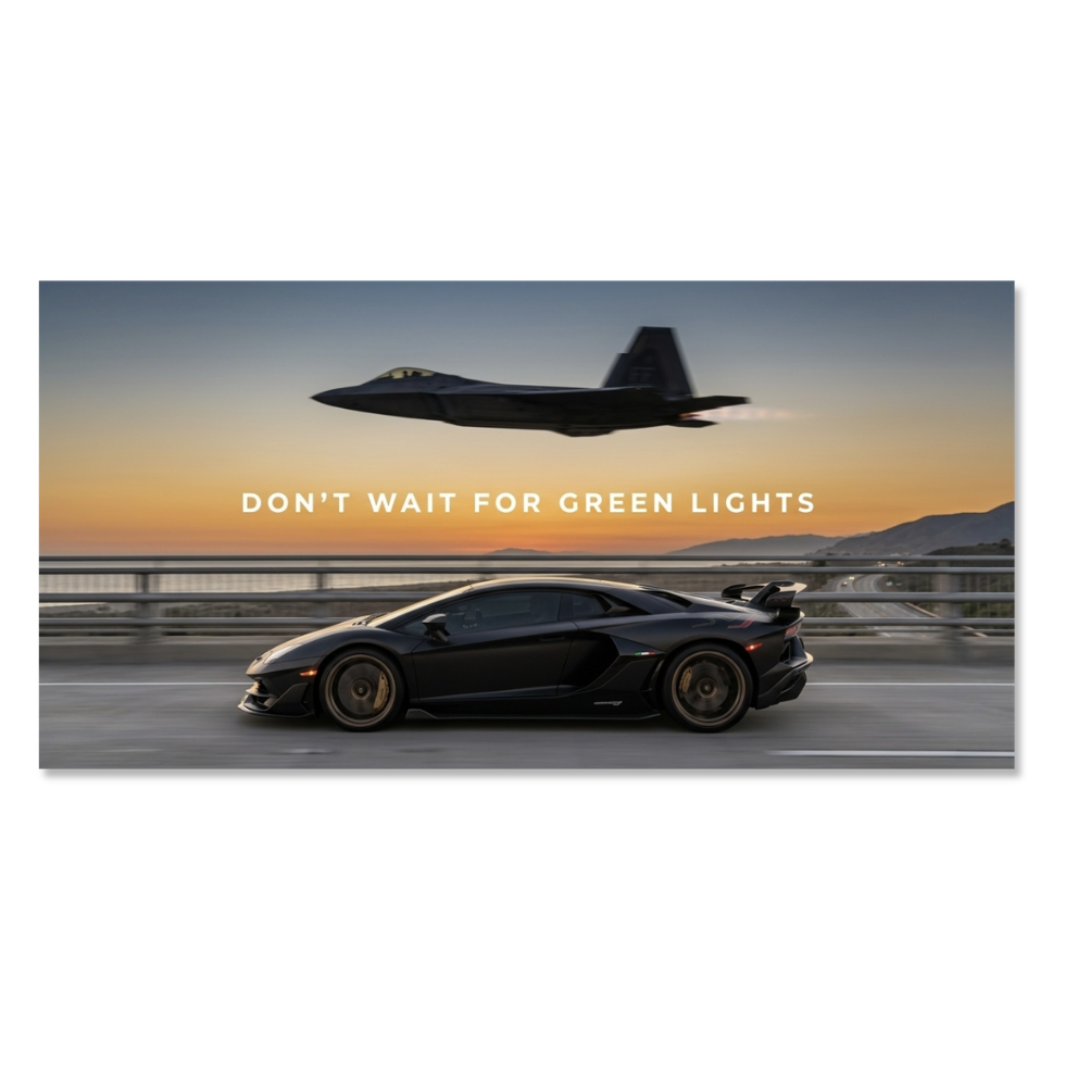 Don't Wait For Green Lights