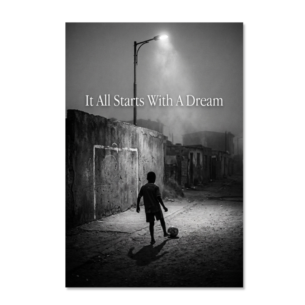 It All Starts With A Dream - Football