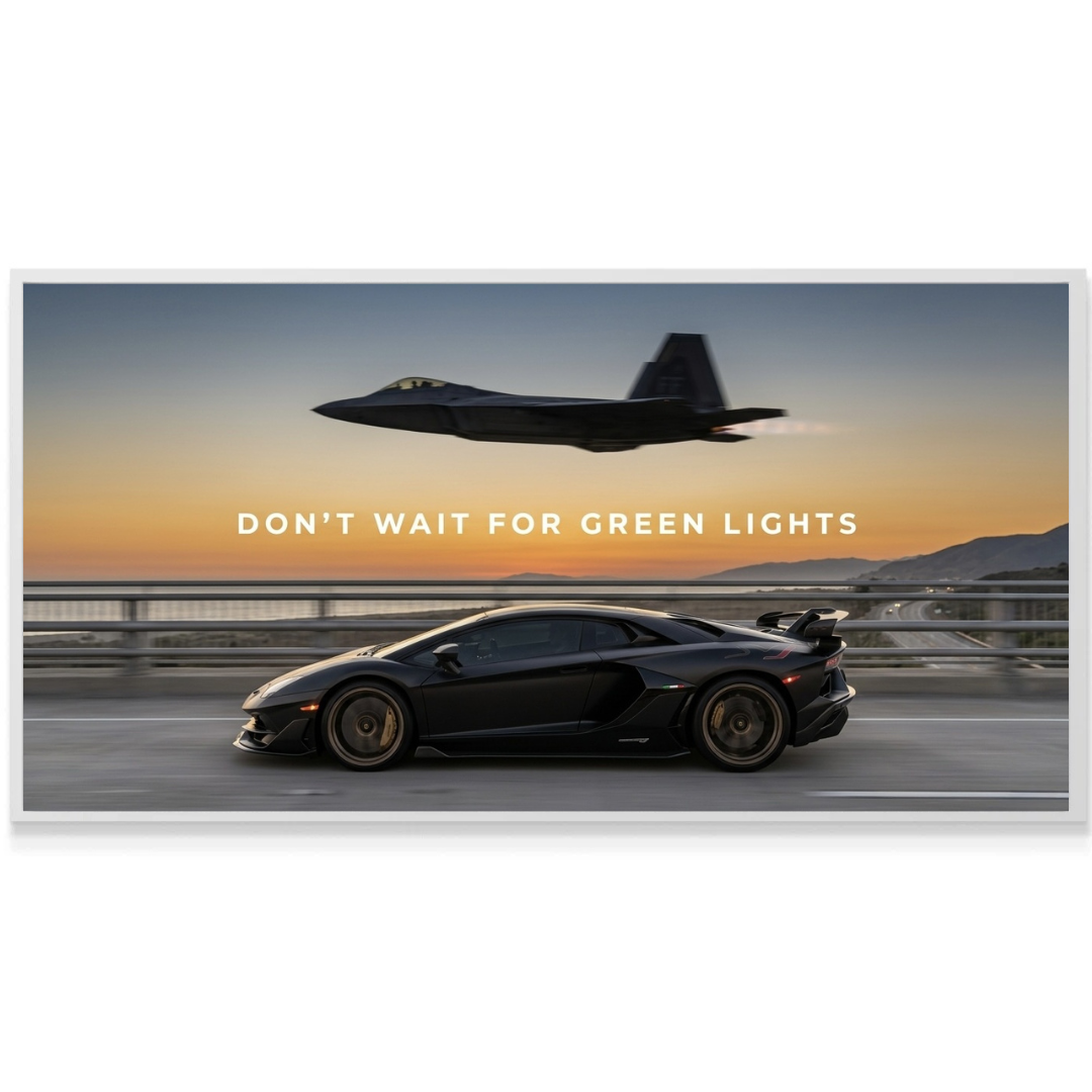 Don't Wait For Green Lights