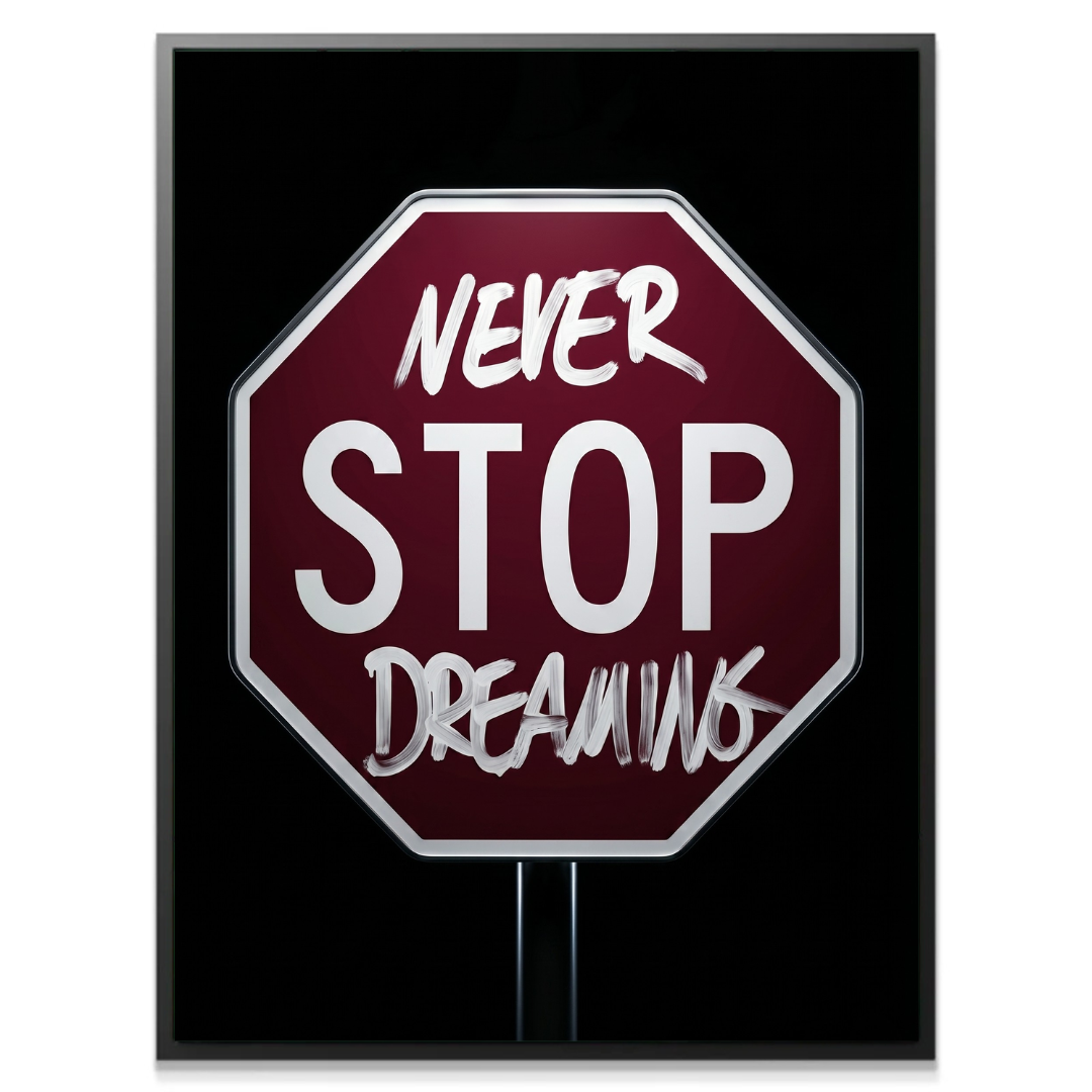 Never Stop Dreaming