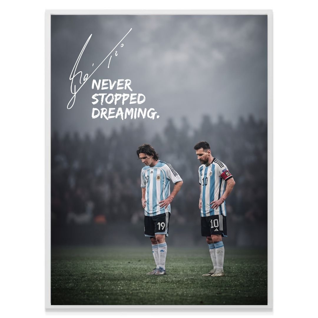 Messi - Never Stopped Dreaming