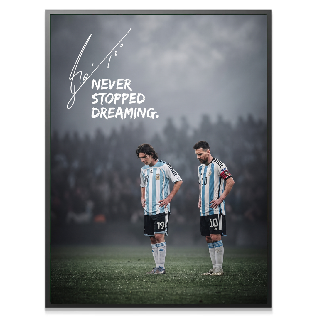 Messi - Never Stopped Dreaming