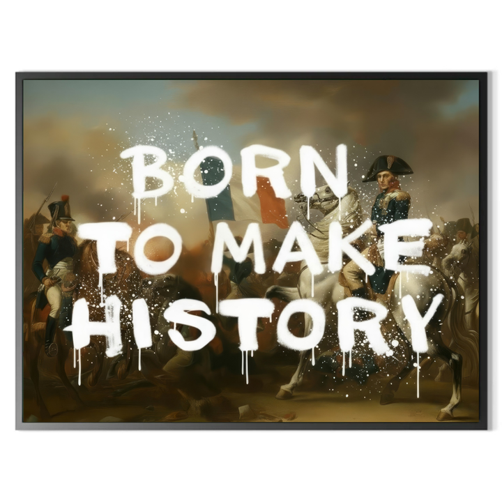 Napoleon - Born To Make History