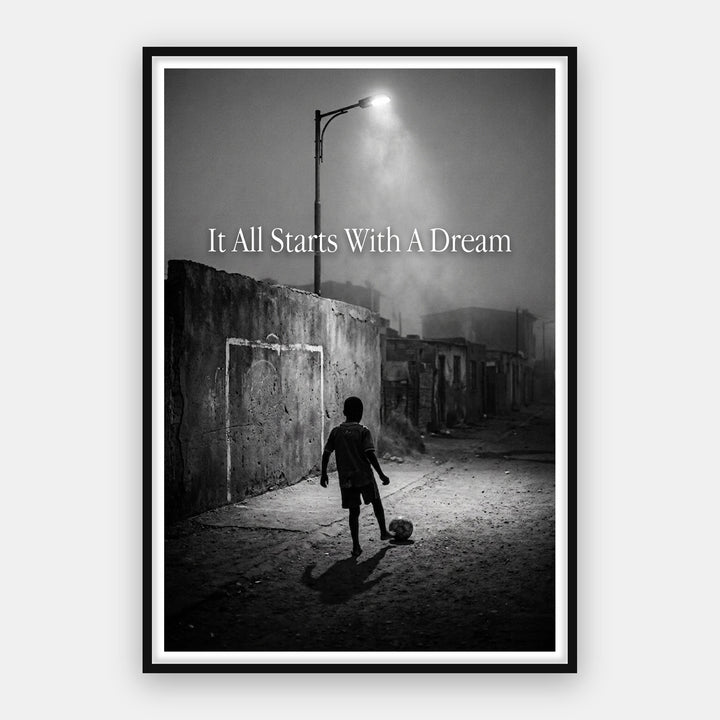 It All Starts With A Dream - Football