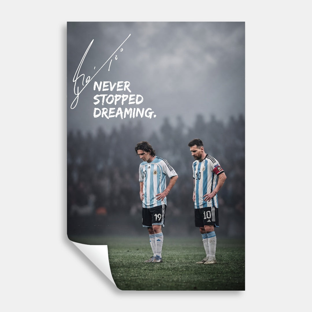 Messi - Never Stopped Dreaming