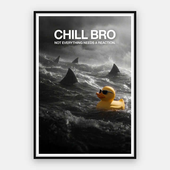 Chill Bro