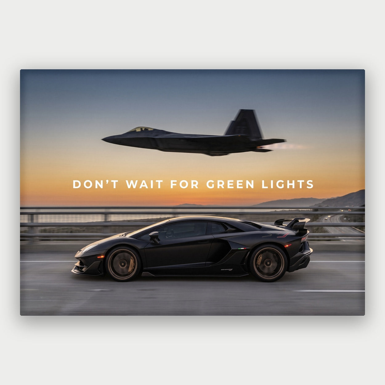 Don't Wait For Green Lights Canvas